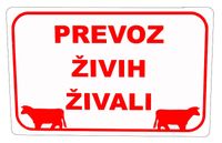 TABLA OPOZORILNA ZA PREVOZ ŽIVIH ŽIVALI 340x220mm TABLA OPOZORILNA ZA PREVOZ ŽIVIH ŽIVALI 340x220mm